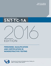 راهنمای آموزش و تایید صلاحیت پرسنل آزمایشات غیر مخرب با عنوان استاندارد ASNT SNT-TC-1A